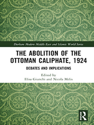 cover image of The Abolition of the Ottoman Caliphate, 1924